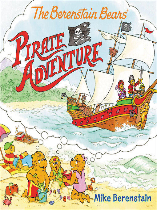 Title details for The Berenstain Bears Pirate Adventure by Mike Berenstain - Wait list